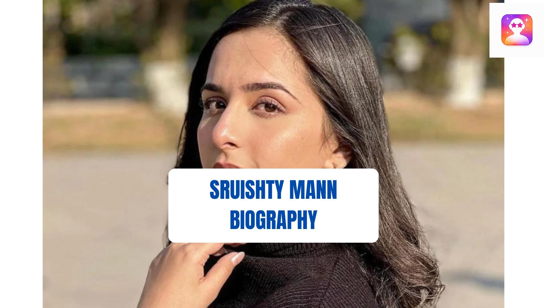 Sruishty Mann Biography: Age, Wikipedia, Career, Height, Husband